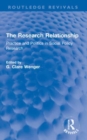 Image for The research relationship  : practice and politics in social policy research