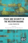 Image for Peace and Security in the Western Balkans : A Local Perspective