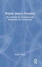 Image for William James&#39;s pluralism  : an antidote for contemporary extremism and absolutism