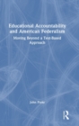 Image for Educational Accountability and American Federalism