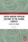 Image for South Korean Popular Culture in the Global Context : Beyond the Fandom
