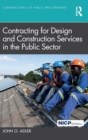 Image for Contracting for design and construction services in the public sector