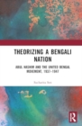 Image for Theorizing a Bengali Nation
