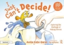 Image for I just can&#39;t decide!  : exploring the challenge of making choices