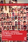 Image for Museums, Exhibitions, and Memories of Violence in Colombia