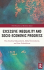 Image for Excessive Inequality and Socio-Economic Progress
