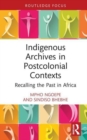 Image for Indigenous Archives in Postcolonial Contexts