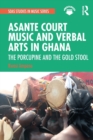 Image for Asante Court Music and Verbal Arts in Ghana