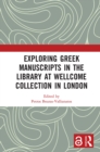 Image for Exploring Greek manuscripts in the Library at Wellcome Collection in London
