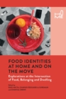 Image for Food identities at home and on the move  : explorations at the intersection of food, belonging and dwelling