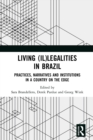Image for Living (il)legalities in Brazil  : practices, narratives and institutions in a country on the edge