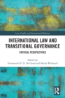 Image for International Law and Transitional Governance