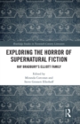 Image for Exploring the horror of supernatural fiction  : Ray Bradbury&#39;s Elliott family