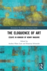 Image for The eloquence of art  : essays in honor of Henry Maguire