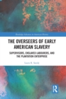 Image for The Overseers of Early American Slavery
