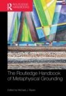 Image for The Routledge Handbook of Metaphysical Grounding