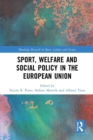 Image for Sport, Welfare and Social Policy in the European Union