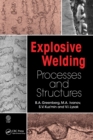 Image for Explosive welding  : processes and structures