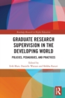 Image for Graduate research supervision in the developing world  : policies, pedagogies, and practices