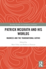 Image for Patrick McGrath and his worlds  : madness and the transnational gothic