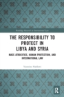 Image for The responsibility to protect in Libya and Syria