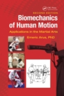 Image for Biomechanics of human motion  : applications in the martial arts