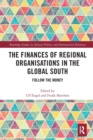 Image for The Finances of Regional Organisations in the Global South