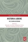 Image for Historia ludens  : the playing historian