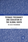 Image for Teenage Pregnancy and Education in the Global South