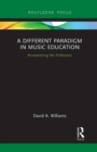 Image for A Different Paradigm in Music Education