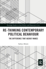 Image for Re-thinking Contemporary Political Behaviour