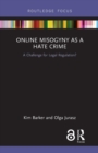 Image for Online misogyny as a hate crime  : a challenge for legal regulation?