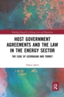 Image for Host Government Agreements and the Law in the Energy Sector