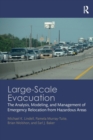 Image for Large-scale evacuation  : the analysis, modeling, and management of emergency relocation from hazardous areas