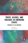 Image for Truth, Silence and Violence in Emerging States