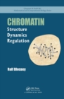 Image for Chromatin  : structure, dynamics, regulation