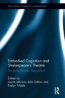 Image for Embodied Cognition and Shakespeare&#39;s Theatre