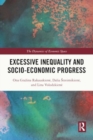 Image for Excessive inequality and socio-economic progress