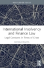 Image for International insolvency and finance law  : legal constants in times of crisis