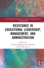 Image for Resistance in Educational Leadership, Management, and Administration
