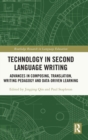 Image for Technology in second language writing  : advances in composing, translation, writing pedagogy and data-driven learning