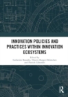 Image for Innovation Policies and Practices within Innovation Ecosystems