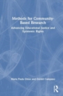 Image for Methods for community-based research  : advancing educational justice and epistemic rights