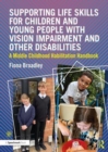 Image for Supporting Life Skills for Children and Young People with Vision Impairment and Other Disabilities