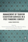 Image for Management of Tourism Ecosystem Services in a Post Pandemic Context : Global Perspectives