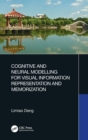 Image for Cognitive and neural modeling for visual information representation and memorization
