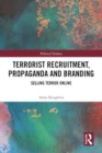 Image for Terrorist Recruitment, Propaganda and Branding