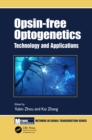 Image for Opsin-free optogenetics  : technology and applications