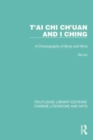 Image for T&#39;ai Chi Ch&#39;uan and I Ching  : a choreography of body and mind