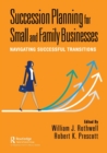 Image for Succession planning for small and family businesses  : navigating successful transitions